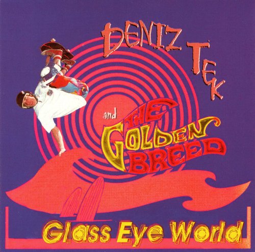 Tek , Deniz and The Golden Breed - Glass Eye World