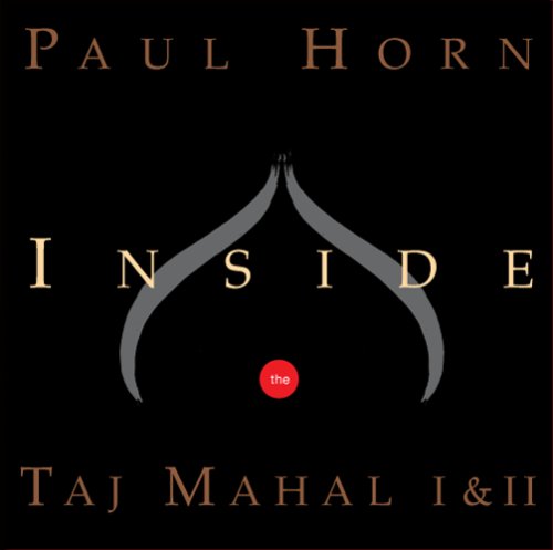 Paul Horn - Inside the Taj Mahal I & II