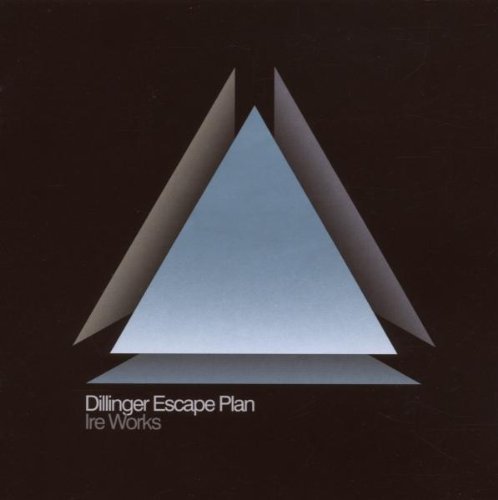 Dillinger Escape Plan , The - Ire Works