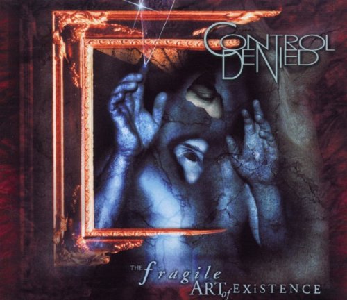 Control Denied - The Fragile Art of Existence (Reissue)