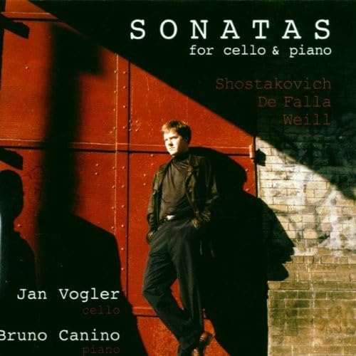 Vogler , Jan & Canino , Bruno - Sonatas For Cello & Piano By Shostakovich, De Falla & Weill