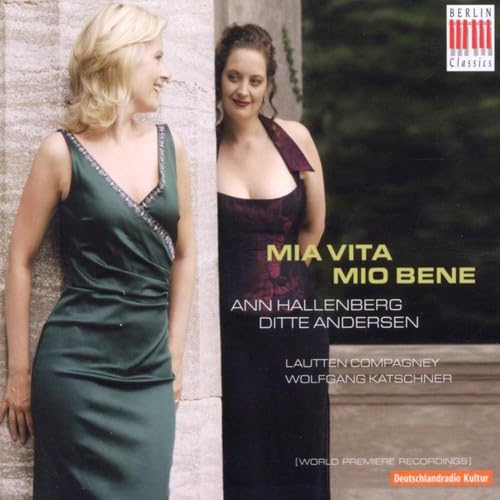 Hallenberg , Ann & Andersen , Ditte - Mia Vita Mio Bene (Katschner, Lautten Compagney)