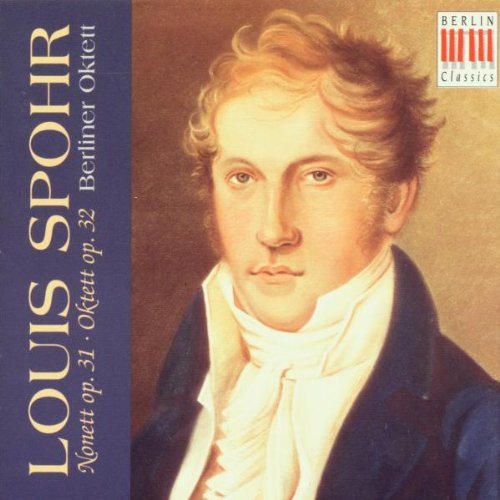 Spohr , Louis - Nonett, Op. 31 / Oktett, Op. 32 (Berliner Oketett)