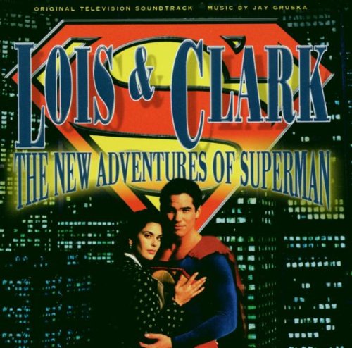 Gruska , Jay - Lois & Clark - The New Adventures of Superman (OST)