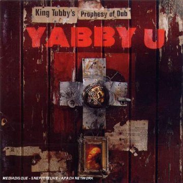 Yabby U - King Tubby's Prophesy of Dub