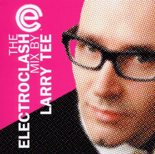 Sampler - The Electroclash (MIx By Larry Tee)