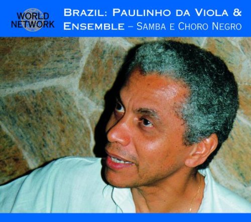 Paulinho Da Viola & Ensemble - Samba E Choro Negro (World Network Brazil 17)