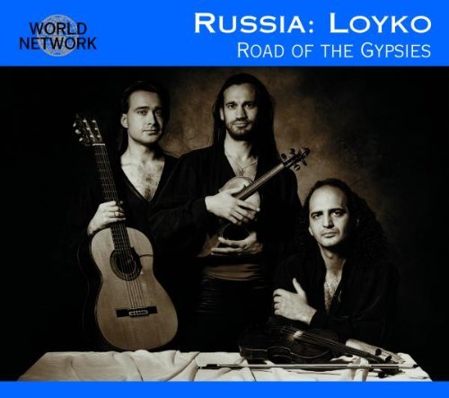 Loyko - Road of the Gypsies (World Network Russia 26)