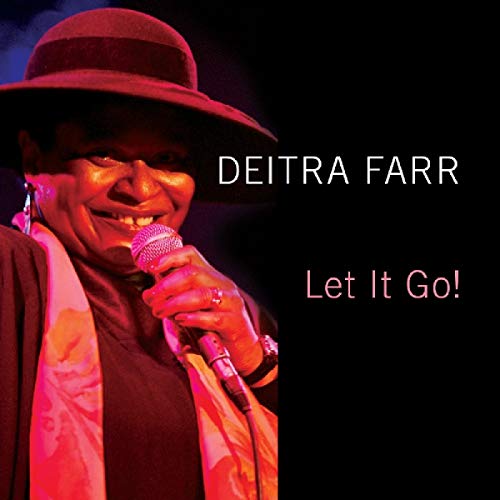 Farr , Deitra - Let it go!