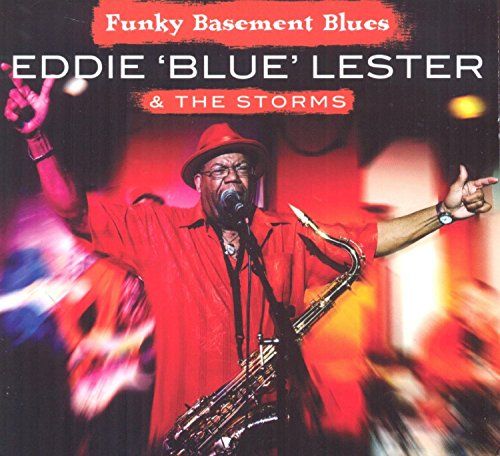 Lester , Eddie 'Blue' & The Storms - Funky Basement Blues