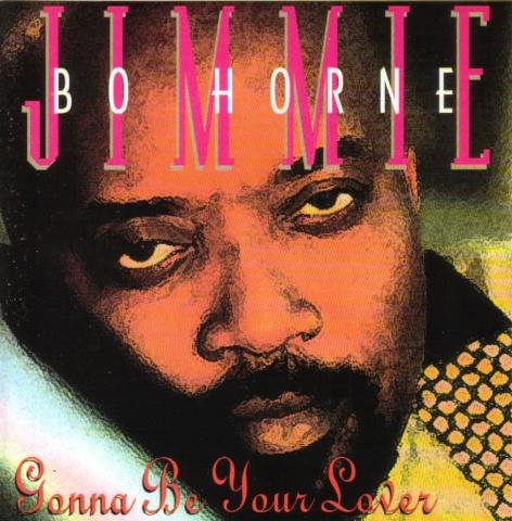 Horne , Jimmie Bo - Gonna Be Your Lover