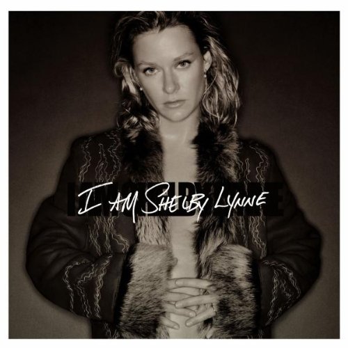 Lynne , Shelby - I am shelby lynne