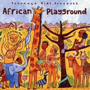 Putumayo Kids Presents - African Playground