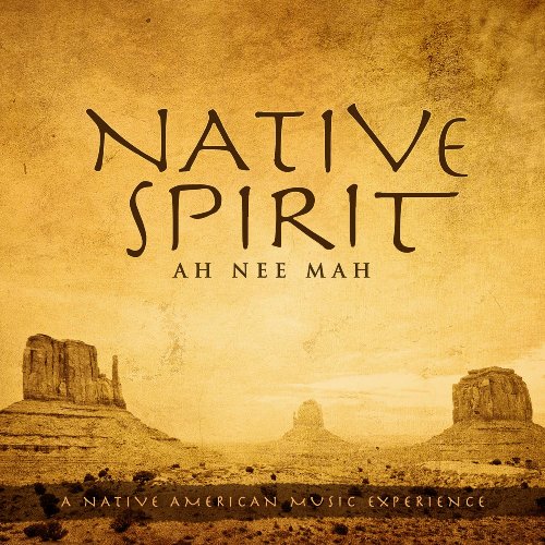 Ah Nee Mah - Native Spirit