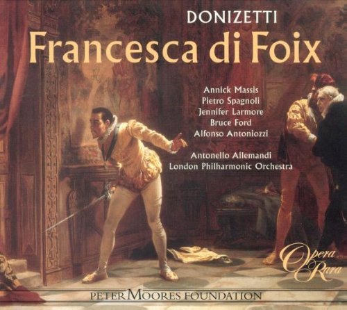  - Donizetti: Francesca di Foix [Gesamtaufnahme / Weltersteinspielung]