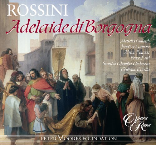  - Rossini: Adelaide di Borgogna [Gesamtaufnahme] live