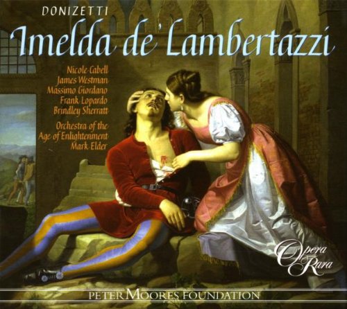  - Donizetti: Imelda de' Lambertazzi [Gesamtaufnahme]