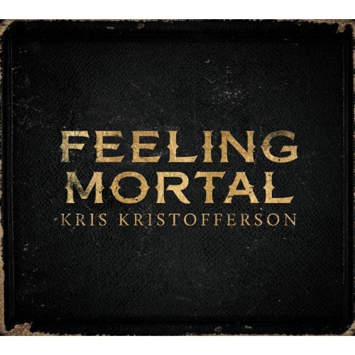 Kristofferson , Kris - Feeling Mortal