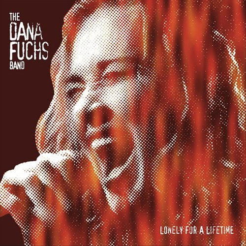 Dana Band Fuchs - Lonely for a Lifetime