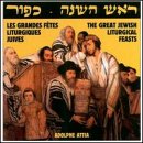 Attia , Adolphe - Les Grandes Fetes Liturgiques Juives / The Great Jewish Liturgical Feasts