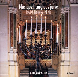 Attia , Adolphe - Musique Liturgique Juive / Jewish Liturgical Music (Attia, Desarbre, Reuben, Missika, Coppey, Tournemire, Paya)