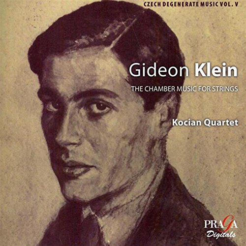 Klein , Gideon - The Chamber Music For Strings (Kocian Quartet) (SACD)