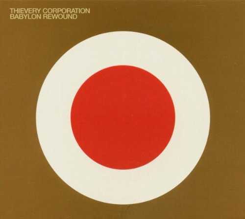 Thievery Corporation - Babylon rewound