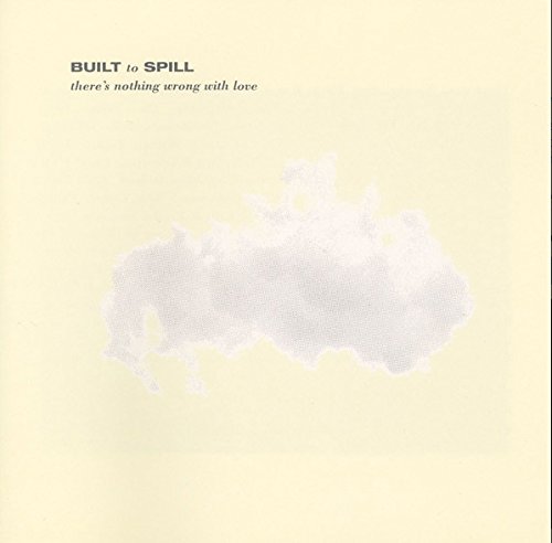 Built to Spill - There's Nothing Wrong With Love [Vinyl LP]