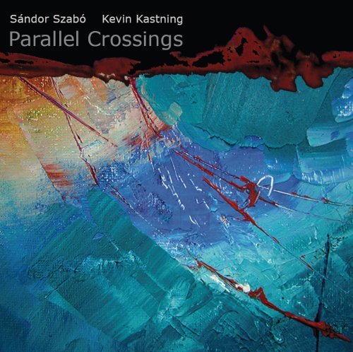 Szabo , Sandor &  Kastning , Kevin - Parallel Crossings