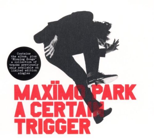 Maximo Park - A Certain Trigger (  Missing Songs) (Limited Edition)