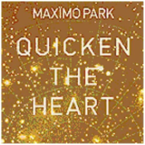 Maximo Park - Quicken the Heart (Limited Edition)