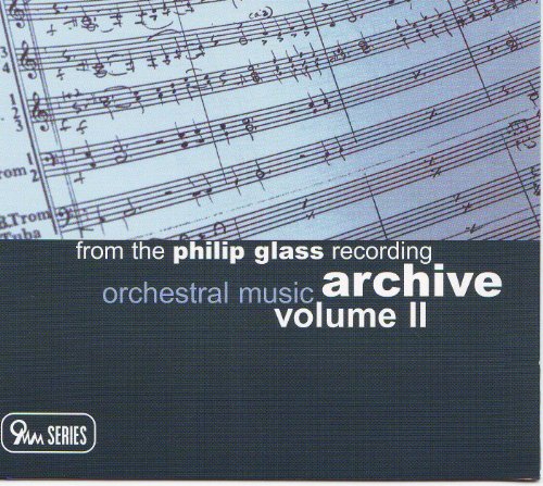 Glass , Philip - Orchestral Music Archive 2