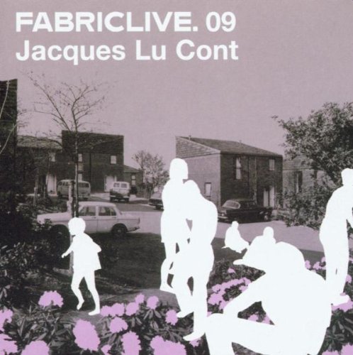 Jacques Lu Cont - Fabric Live 09