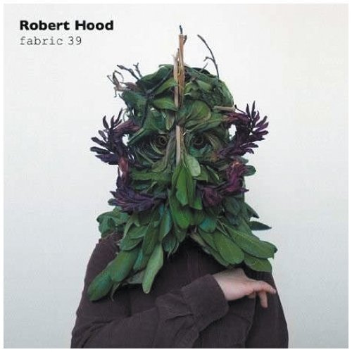 Robert Hood - Fabric 39/Robert Hood