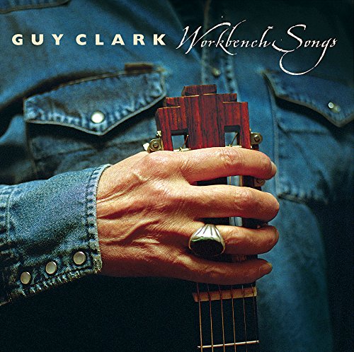 Guy Clark - Workbench Songs [Vinyl LP]