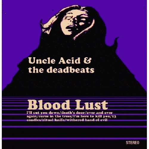 Uncle Acid & the Deadbeats - Blood Lust