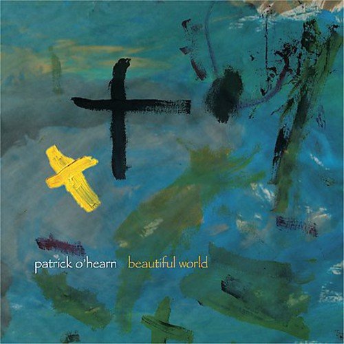 O'Hearn , Patrick - Beautiful World