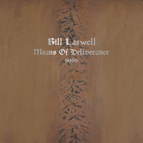 Bill Laswell - Means of Deliverance