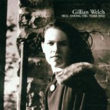 Gillian Welch - Harrow & the Harvest,the