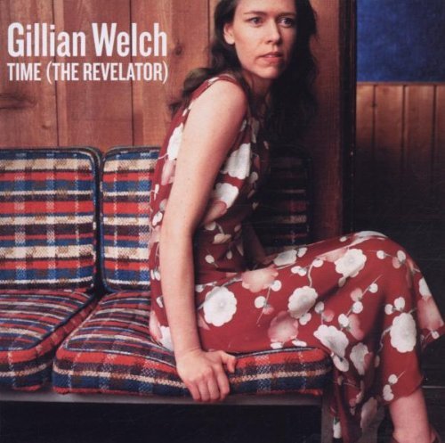 Gillian Welch - Time (the Revelator)