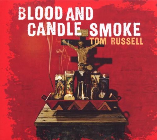 Russel , Tom - Blood and Candle Smoke