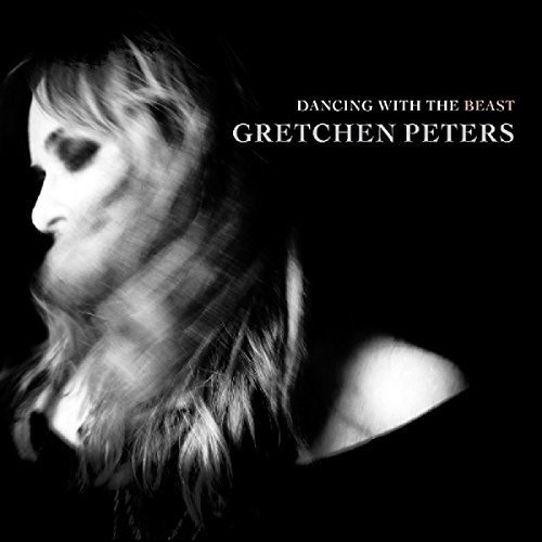 Gretchen Peters - Dancing With the Beast