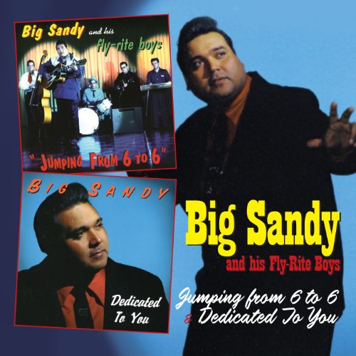 Big Sandy and His Fly-Rite Boys - Jumping from 6 to 6/Dedicated to You