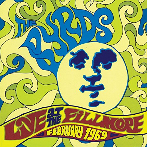 Byrds , The - Live At The Fillmore 1969