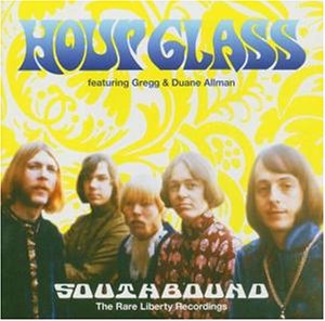 Hour Glass - Southbound - The Rare Liberty Recordings