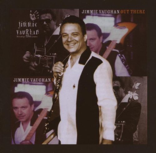 Jimmie Vaughan - Strange Pleasure/Out There