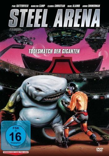  - Steel Arena - Todesmatch Der Giganten