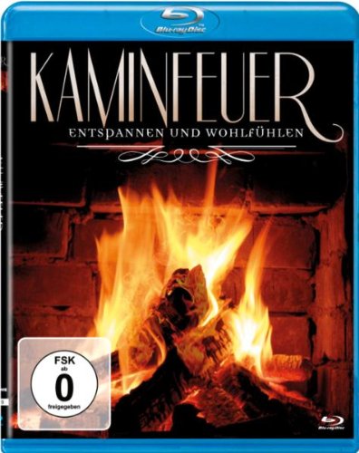  - Kaminfeuer - Entspannen und wohlfühlen [Blu-ray]