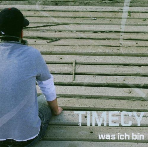 Timecy - Was ich bin