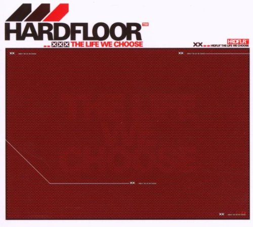 Hardfloor - The Life We Choose